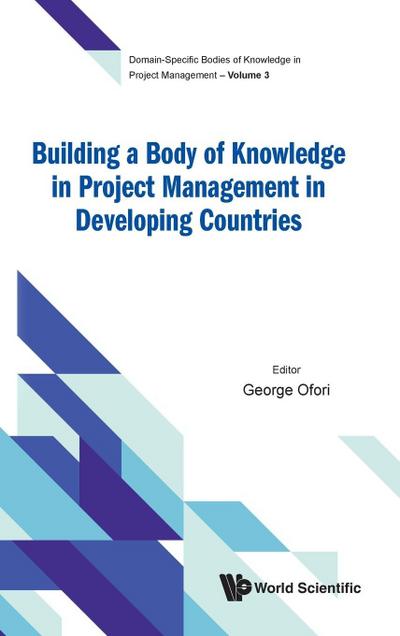 BUILDING A BODY OF KNOWLEDGE PROJECT MGMT DEVELOP COUNTRIES