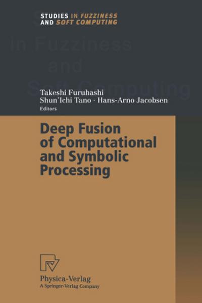 Deep Fusion of Computational and Symbolic Processing