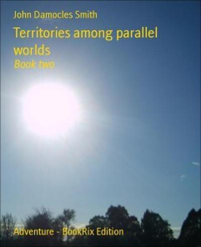 Territories among parallel worlds