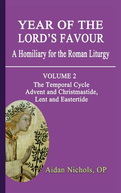 Year of the Lord’s Favour. a Homiliary for the Roman Liturgy. Volume 2
