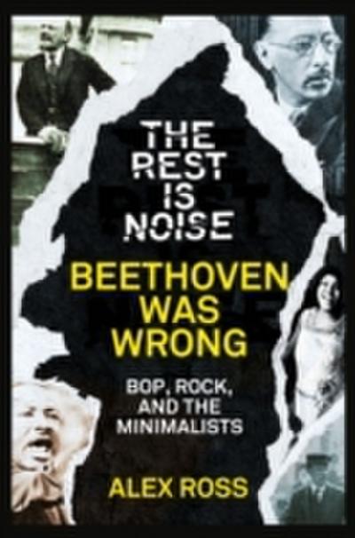 Rest Is Noise Series: Beethoven Was Wrong