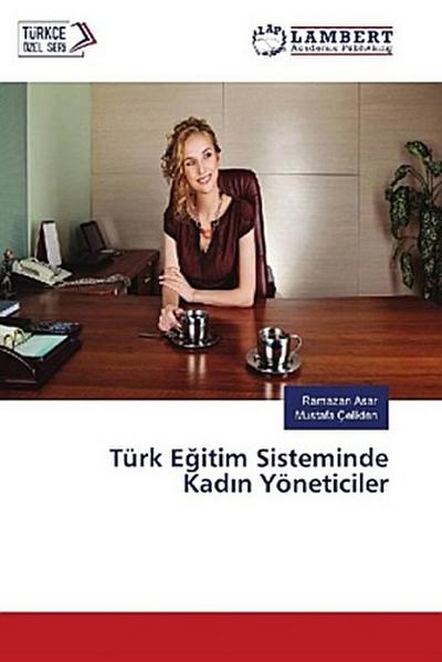 Türk E¿itim Sisteminde Kad¿n Yöneticiler