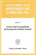 Gesetz und Gesetzgebung im Europa der Frühen Neuzeit.