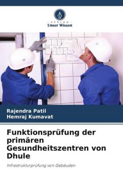 Funktionsprüfung der primären Gesundheitszentren von Dhule