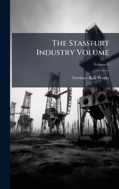 The Stassfurt Industry Volume