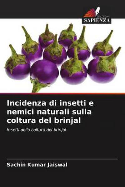 Incidenza di insetti e nemici naturali sulla coltura del brinjal
