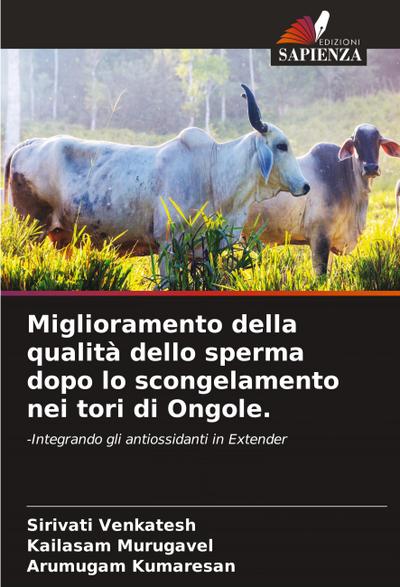 Miglioramento della qualità dello sperma dopo lo scongelamento nei tori di Ongole.