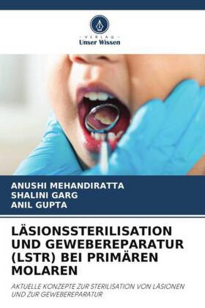 LÄSIONSSTERILISATION UND GEWEBEREPARATUR (LSTR) BEI PRIMÄREN MOLAREN
