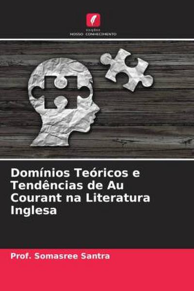 Domínios Teóricos e Tendências de Au Courant na Literatura Inglesa