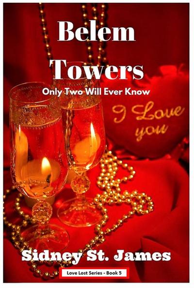 Belem Towers - Only Two Will Ever Know (Love Lost Series, #5)