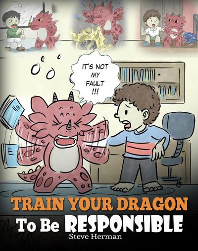 Train Your Dragon To Be Responsible (My Dragon Books, #12)
