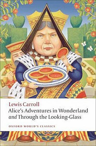 Alice’s Adventures in Wonderland and Through the Looking-Glass