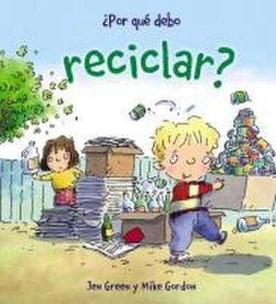Por Que Debo Reciclar?