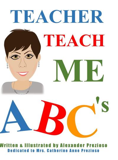 Teacher Teach Me ABC’s