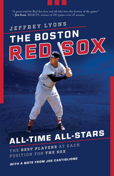 The Boston Red Sox All-Time All-Stars