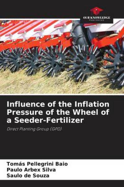 Influence of the Inflation Pressure of the Wheel of a Seeder-Fertilizer