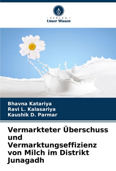 Vermarkteter Überschuss und Vermarktungseffizienz von Milch im Distrikt Junagadh