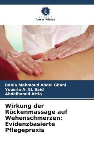Wirkung der Rückenmassage auf Wehenschmerzen: Evidenzbasierte Pflegepraxis