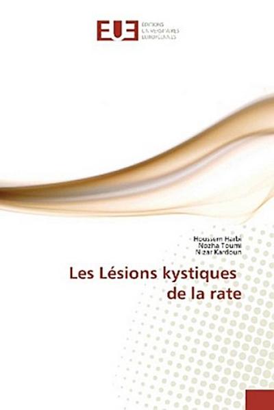 Les Lésions kystiques de la rate