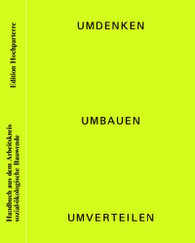 Umdenken, umbauen, umverteilen