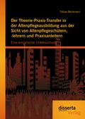 Der Theorie-Praxis-Transfer in der Altenpflegeausb