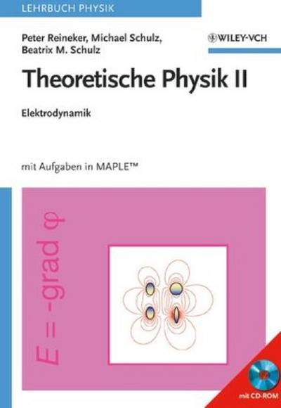 Theoretische Physik Elektrodynamik, m. CD-ROM