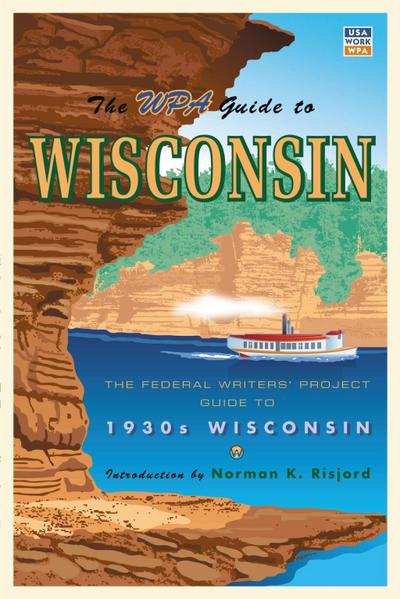 The WPA Guide to Wisconsin