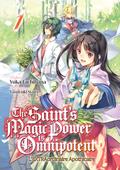 The Saint’s Magic Power is Omnipotent - L’EXTRAordinaire Apothicaire (Francais Light Novel) : Tome 1