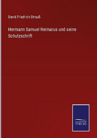 Hermann Samuel Reimarus und seine Schutzschrift