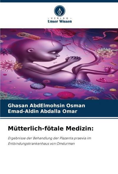 Mütterlich-fötale Medizin: