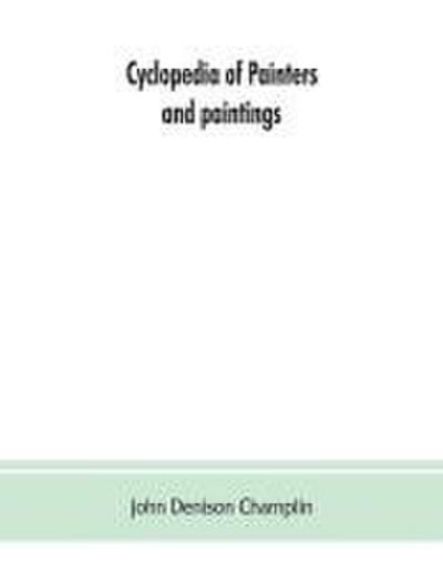 Cyclopedia of painters and paintings