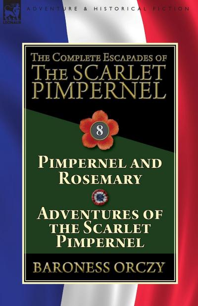 The Complete Escapades of The Scarlet Pimpernel