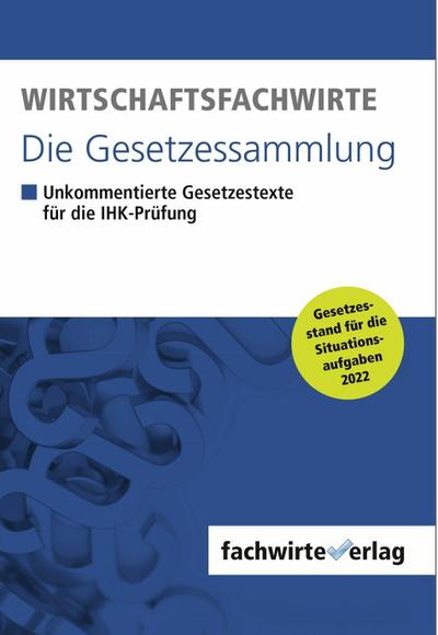 Wirtschaftsfachwirte - Die Gesetzessammlung