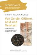 Von Gerste, Göttern, Geld und Gesetzen