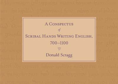 A Conspectus of Scribal Hands Writing English, 700-1100