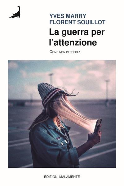 La guerra per l’attenzione. Come non perderla