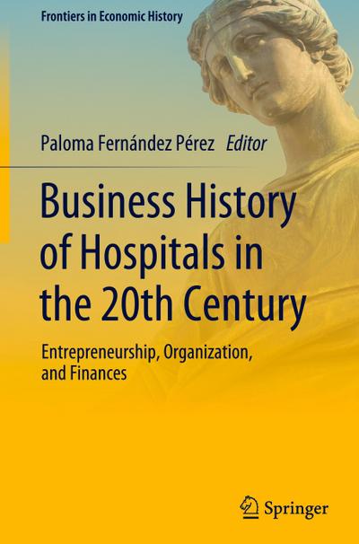 Business History of Hospitals in the 20th Century