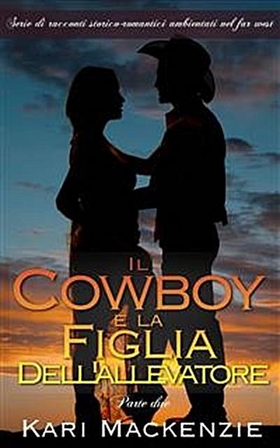 Il Cowboy E La Figlia Dell’allevatore (Parte Due)