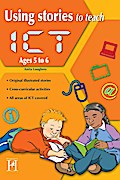 Using Stories to Teach ICT Ages 5 to 6