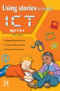 Using Stories to Teach ICT Ages 5 to 6