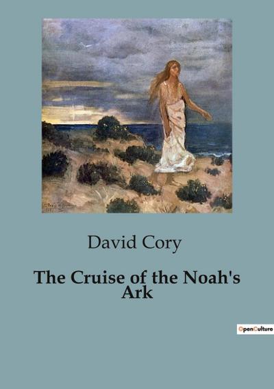 The Cruise of the Noah’s Ark