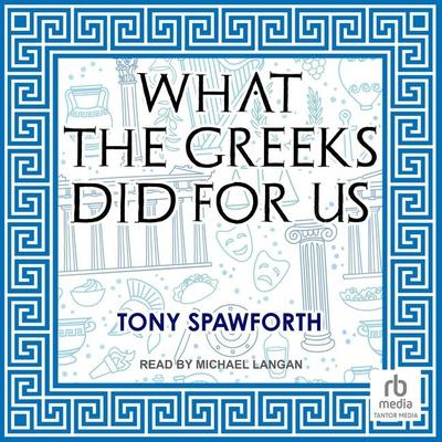 Spawforth, T: What the Greeks Did for Us