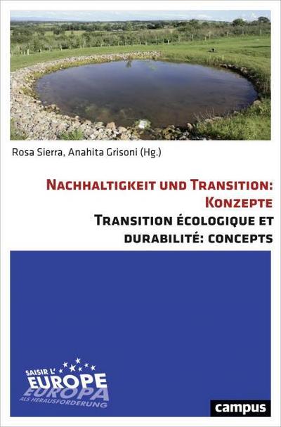 Nachhaltigkeit und Transition: Konzepte/Transition écologique et durabilité: Concepts