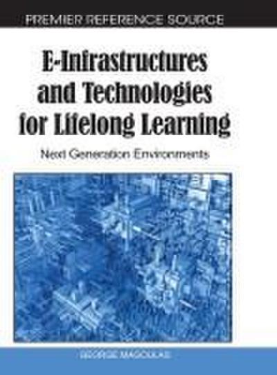 E-Infrastructures and Technologies for Lifelong Learning