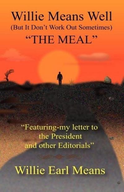 Willie Means Well (But It Don’t Work Out Sometimes) the Meal