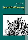 Sagen und Erzählungen Band I