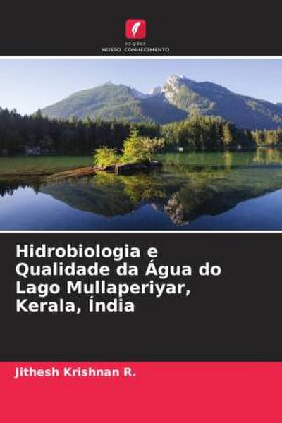 Hidrobiologia e Qualidade da Água do Lago Mullaperiyar, Kerala, Índia
