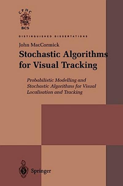 Stochastic Algorithms for Visual Tracking