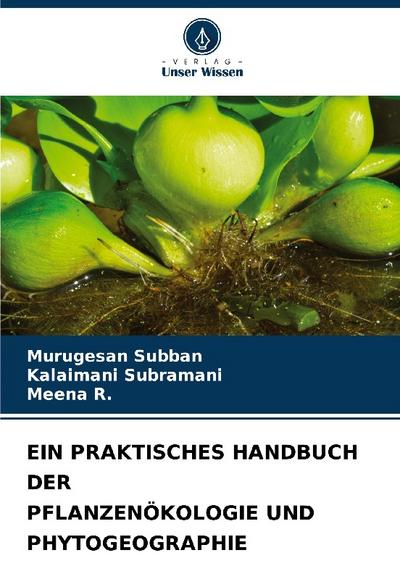 EIN PRAKTISCHES HANDBUCH DER PFLANZENÖKOLOGIE UND PHYTOGEOGRAPHIE