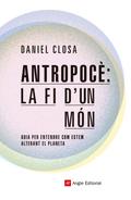 Antropocè: la fi d’un món